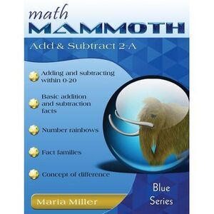 Math Mammoth Add & Subtract 2-A -- Maria Miller